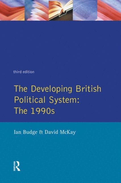 David McKay, Ian Budge - Developing British Political System, E-bok