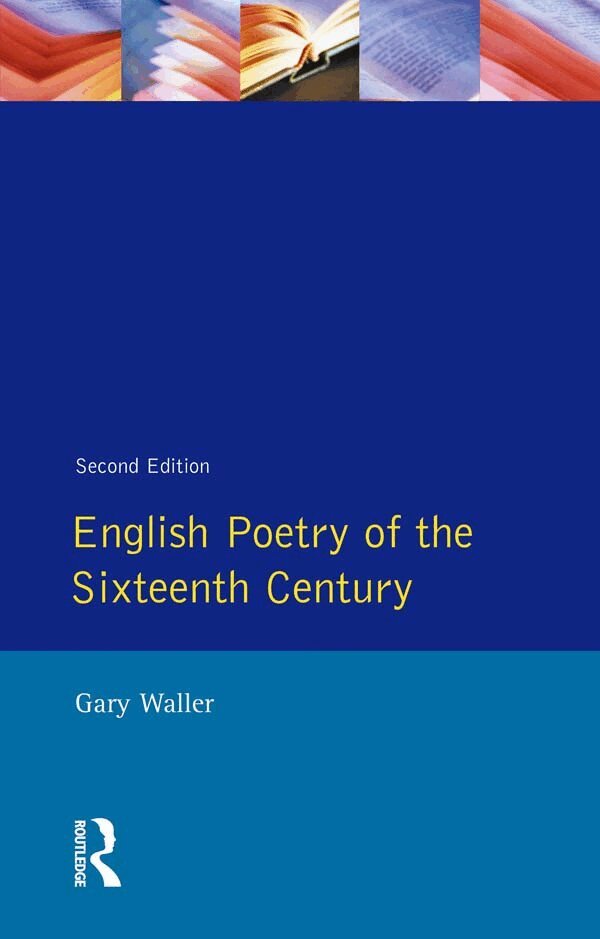 Gary F. Waller - English Poetry of the Sixteenth Century, E-bok
