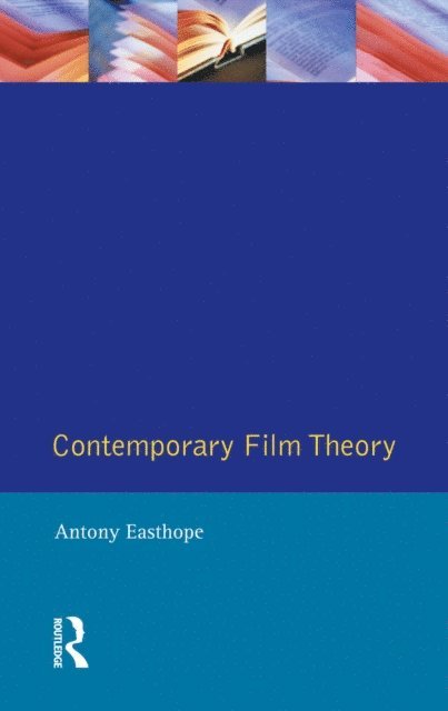 Antony Easthope - Contemporary Film Theory, E-bok