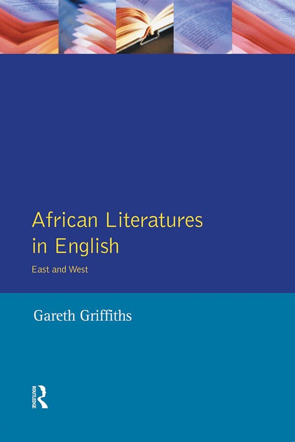 Gareth Griffiths - African Literatures in English, E-bok