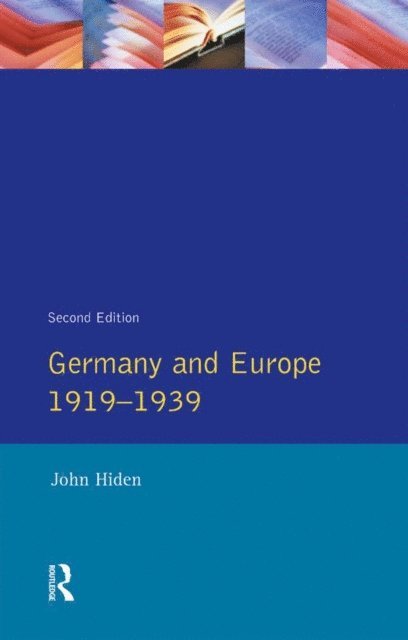 John Hiden - Germany and Europe 1919-1939, E-bok