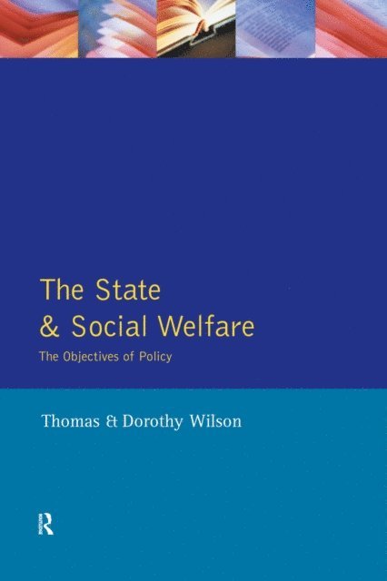 Thomas Wilson, Dorothy Wilson - State and Social Welfare, The, E-bok