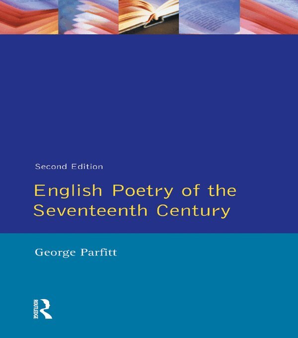 George Parfitt - English Poetry of the Seventeenth Century, E-bok