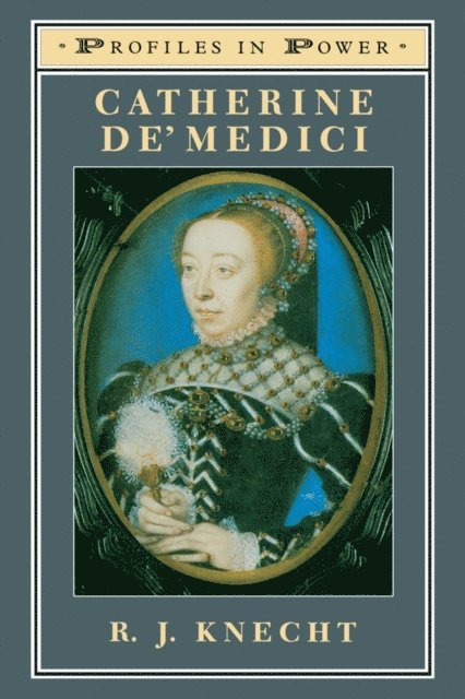 R J Knecht - Catherine de'Medici, E-bok