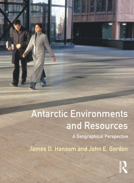 John Gordon, J.D. Hansom - Antarctic Environments and Resources, E-bok