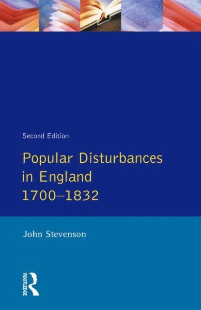John Stevenson - Popular Disturbances in England 1700-1832, E-bok