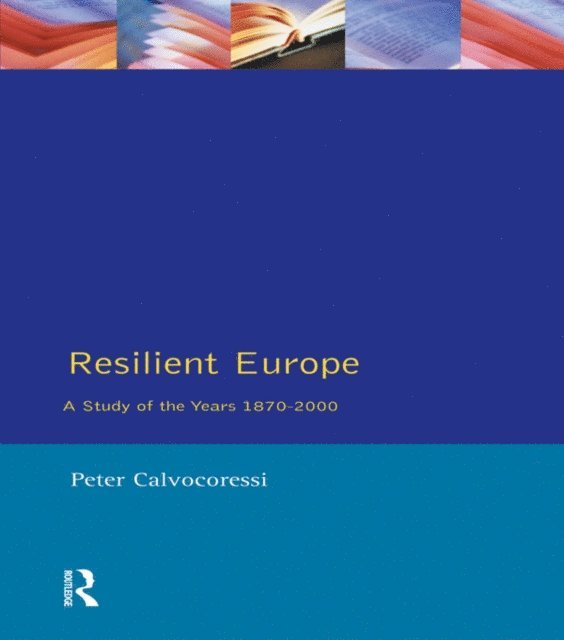 Peter Calvocoressi - Resilient Europe, E-bok