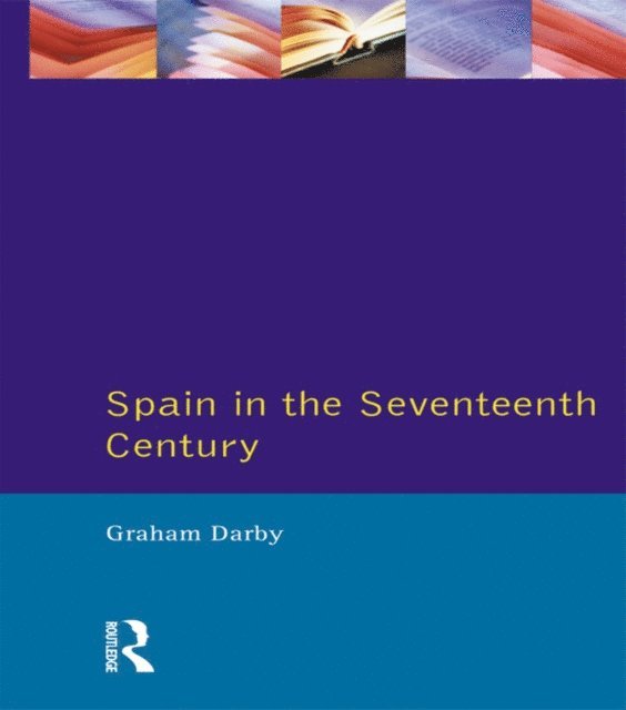Graham Darby - Spain in the Seventeenth Century, E-bok. Tillgänglighet: Lägg i varukorg