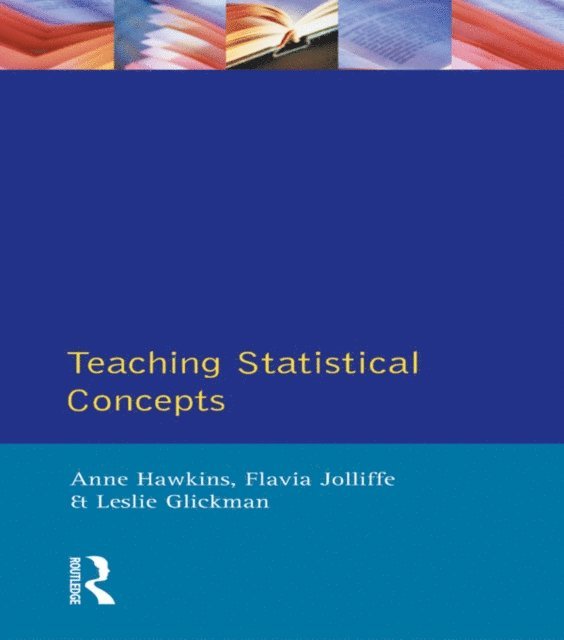 Leslie Glickman, Flavia Jolliffe, Anne Hawkins - Teaching Statistical Concepts, E-bok