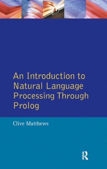 Clive Matthews - Introduction to Natural Language Processing Through Prolog, E-bok