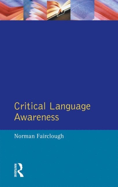 Norman Fairclough - Critical Language Awareness, E-bok