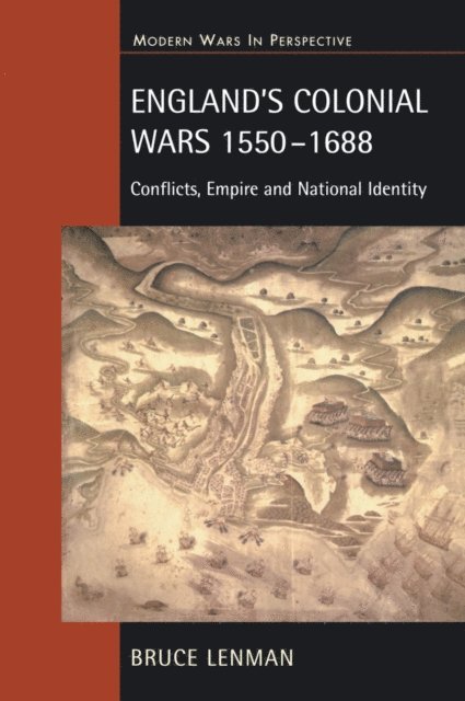 Bruce Lenman - England's Colonial Wars 1550-1688, E-bok
