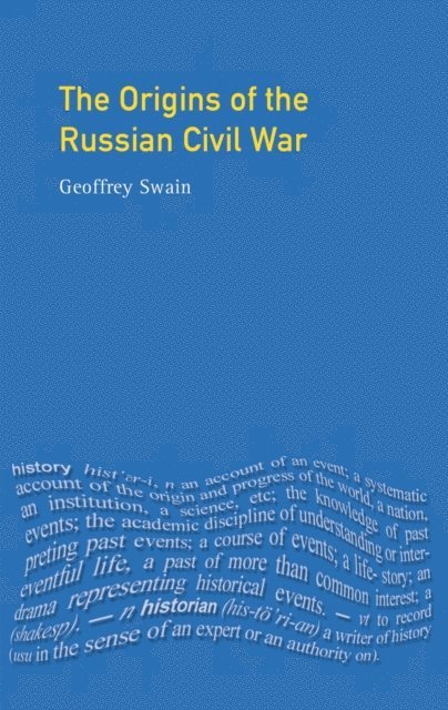 Geoffrey Swain - Origins of the Russian Civil War, E-bok