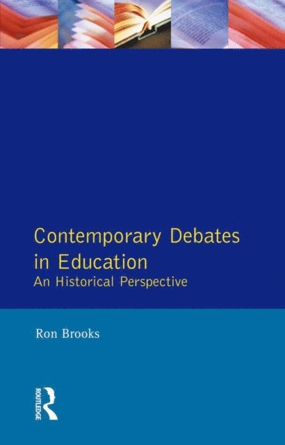Ron Brooks - Contemporary Debates in Education, E-bok