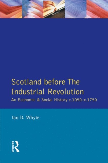 Ian D. Whyte - Scotland before the Industrial Revolution, E-bok