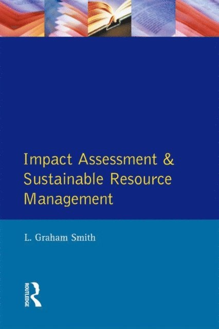 L.Graham Smith - Impact Assessment and Sustainable Resource Management, E-bok