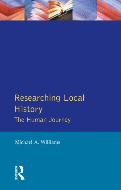 M. Williams - Researching Local History, E-bok