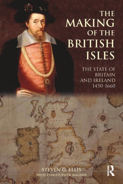 Christopher Maginn, Steven G. Ellis - Making of the British Isles, E-bok