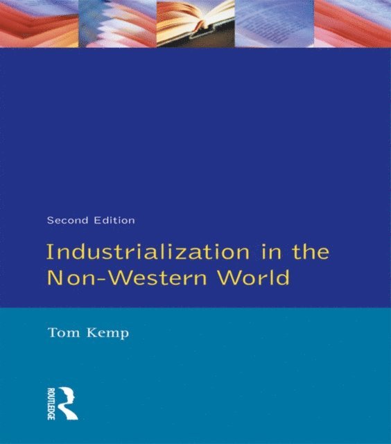 Tom Kemp - Industrialisation in the Non-Western World, E-bok