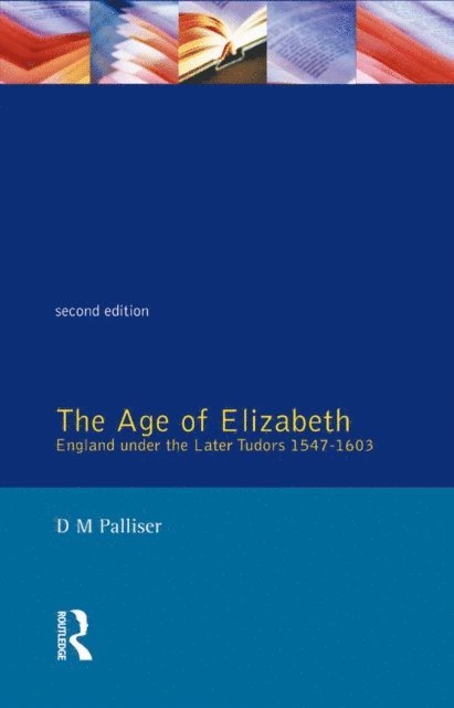 D.M. Palliser - Age of Elizabeth, E-bok