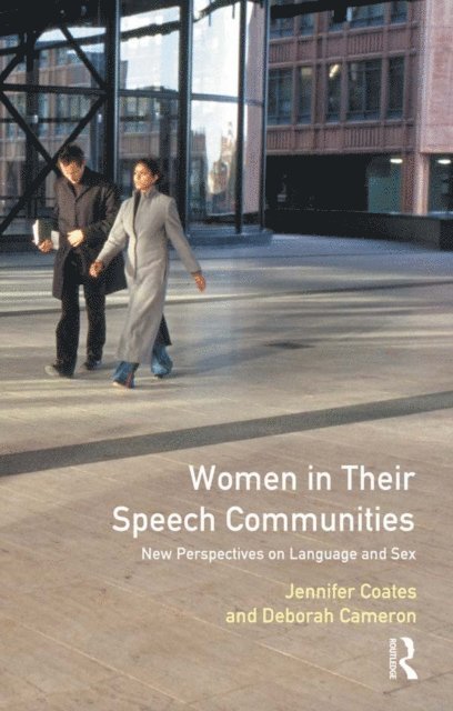 Deborah Cameron, Jennifer Coates - Women in Their Speech Communities, E-bok