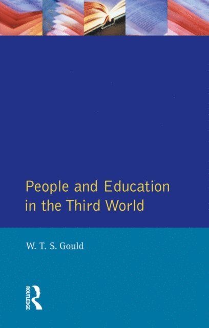W. T. S Gould - People and Education in the Third World, E-bok