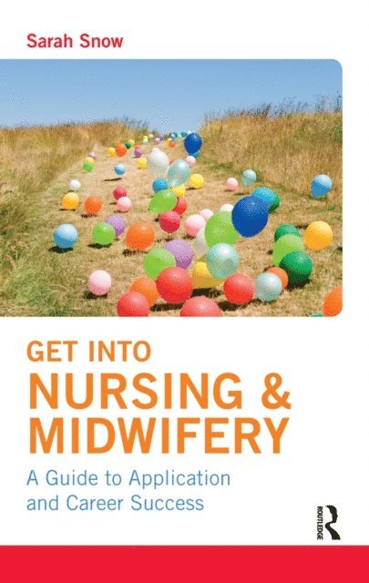 Sarah Snow - Get into Nursing & Midwifery, E-bok
