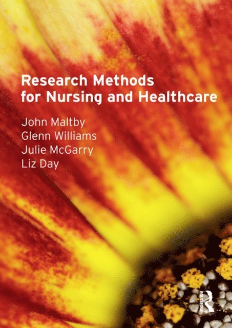 Liz Day, Julie Mcgarry, Glenn Williams, John Maltby - Research Methods for Nursing and Healthcare, E-bok