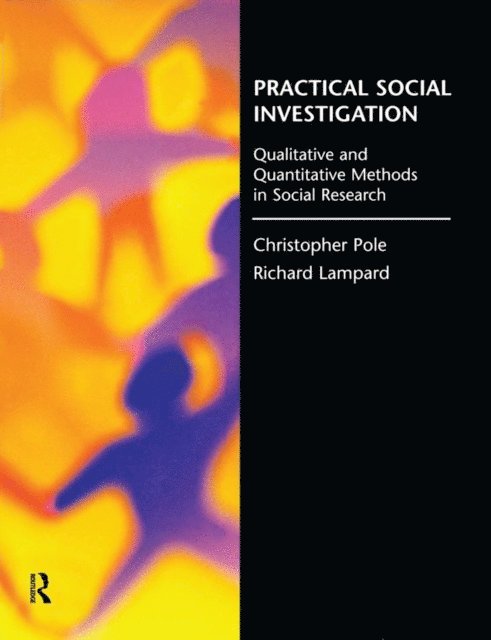Christopher Pole, Richard Lampard - Practical Social Investigation, E-bok