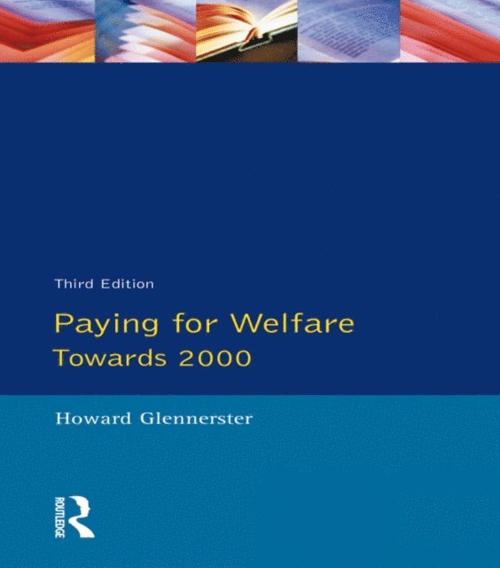 Howard Glennerster - Paying For Welfare, E-bok