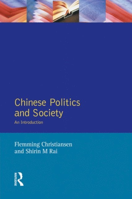 Shirin M. Rai, Flemming Christiansen - Chinese Politics and Society, E-bok
