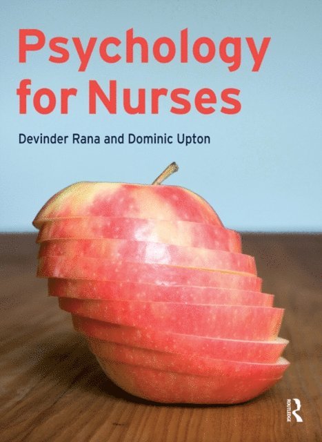 Dominic Upton, Devinder Rana - Psychology for Nurses, E-bok