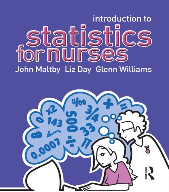 Glenn Williams, Liz Day, John Maltby - Introduction to Statistics for Nurses, E-bok