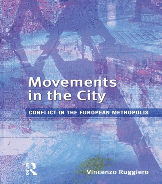 Vincenzo Ruggiero - Movements in the City, E-bok