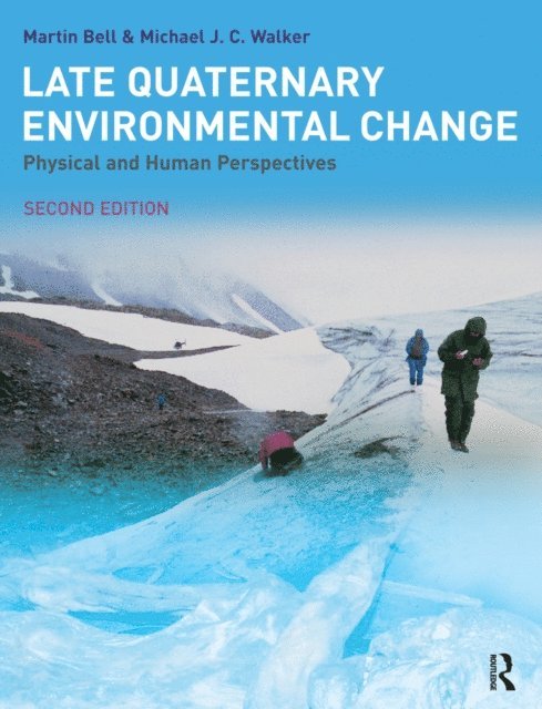 M.J.C. Walker, Martin Bell - Late Quaternary Environmental Change, E-bok