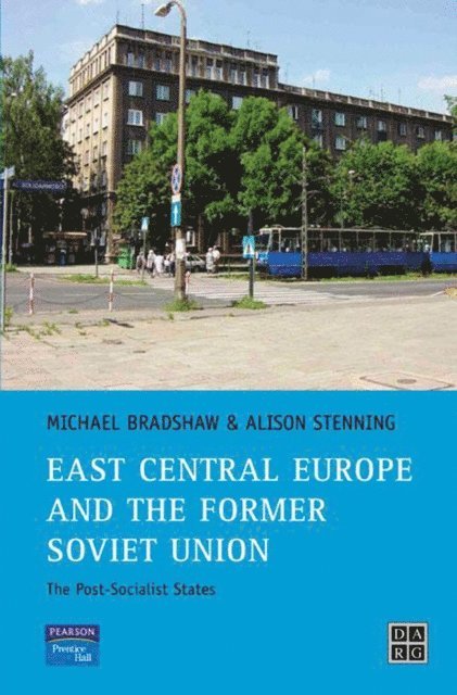 Alison Stenning, Michael Bradshaw - East Central Europe and the former Soviet Union, E-bok