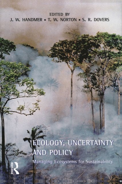 John Handmer - Ecology, Uncertainty and Policy, E-bok