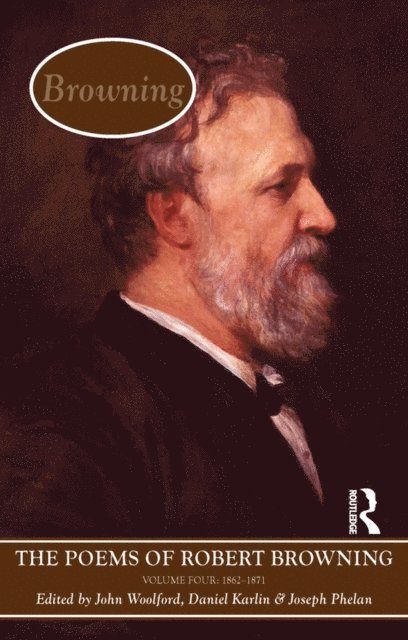 Joseph Phelan, Daniel Karlin, John Woolford - Poems of Browning: Volume Four, E-bok