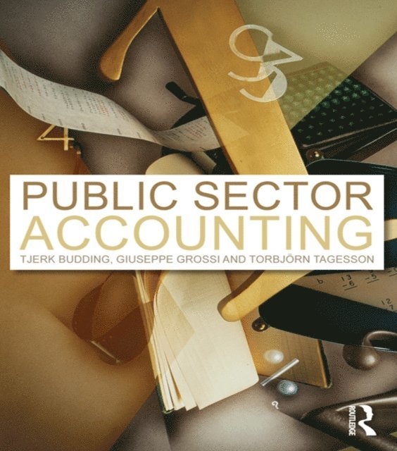 Torbjorn Tagesson, Giuseppe Grossi, Tjerk Budding - Public Sector Accounting, E-bok