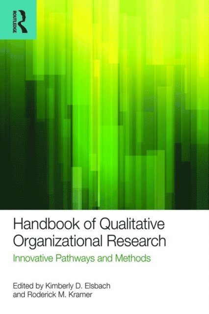 Roderick Kramer, Kimberly D. Elsbach - Handbook of Qualitative Organizational Research, E-bok