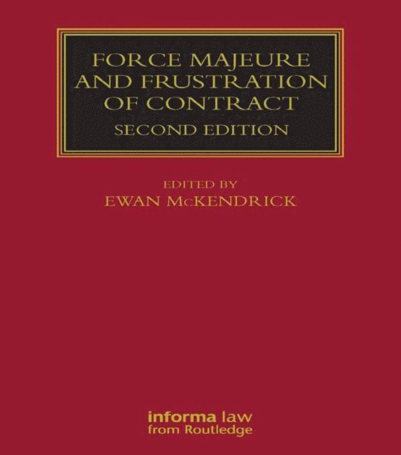 Ewan McKendrick - Force Majeure and Frustration of Contract, E-bok