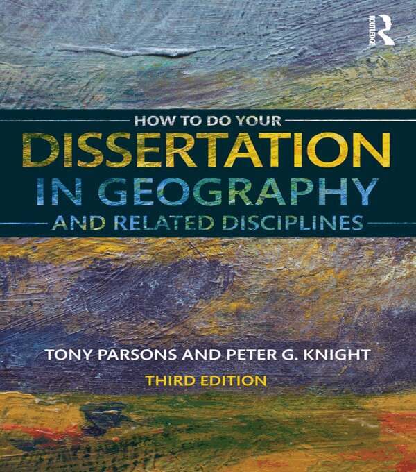 Tony Parsons, Peter G Knight - How To Do Your Dissertation in Geography and Related Disciplines, E-bok