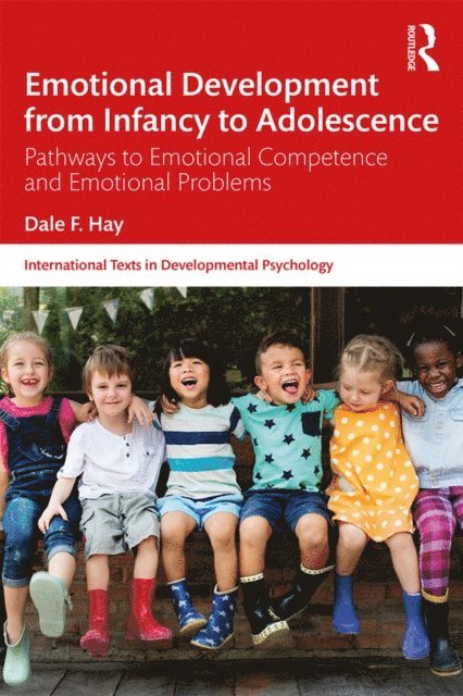 Dale F. Hay - Emotional Development from Infancy to Adolescence, E-bok
