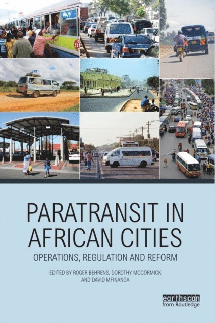 David Mfinanga, Dorothy McCormick, Roger Behrens - Paratransit in African Cities, E-bok