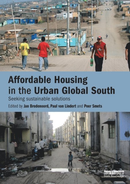 Peer Smets, Paul Van Lindert, Jan Bredenoord - Affordable Housing in the Urban Global South, E-bok
