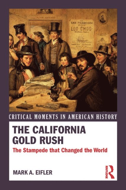 Mark A. Eifler - California Gold Rush, E-bok