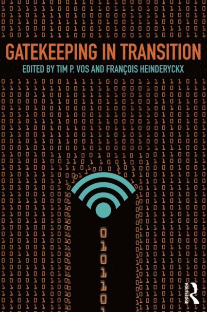 FranAois Heinderyckx, Tim Vos - Gatekeeping in Transition, E-bok