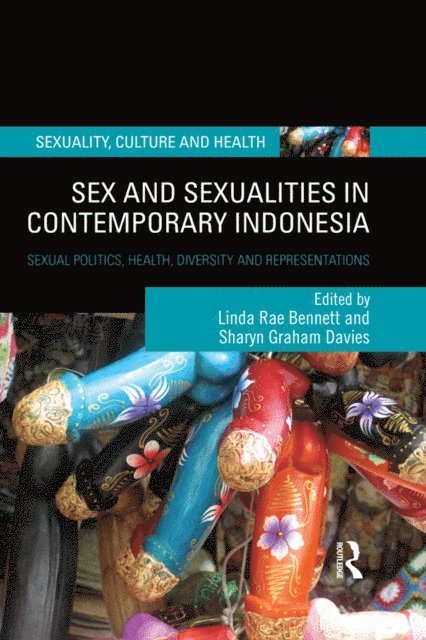 Sharyn Graham Davies, Linda Rae Bennett - Sex and Sexualities in Contemporary Indonesia, E-bok