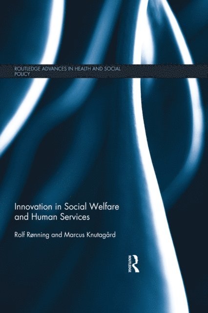 Marcus Knutagard, Rolf Ronning - Innovation in Social Welfare and Human Services, E-bok