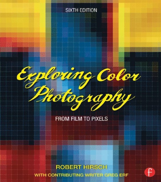 Robert Hirsch - Exploring Color Photography, E-bok